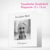Trauerkarten Klappkarten quadratisch drucken lassen und online bestellen.