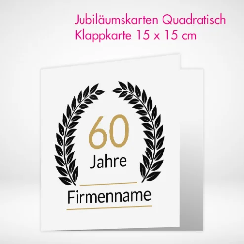 Jubiläumskarten Klappkarten quadratisch 15 x 15 cm drucken und bestellen. Jubiläumskarten Klappkarten quadratisch online gestalten und drucken lassen.